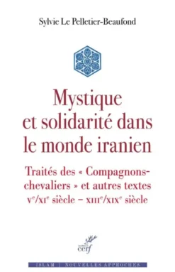 Mystique et solidarité dans le Monde iranien
