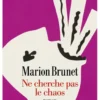 Ne cherche pas le chaos