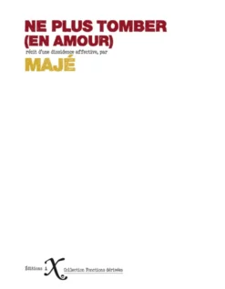 Ne plus tomber (en amour)