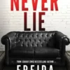 Never Lie: From the Sunday Times Bestselling Author of The Housemaid