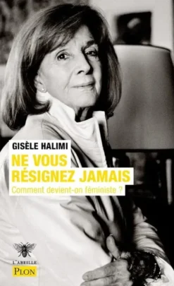 Ne vous résignez jamais