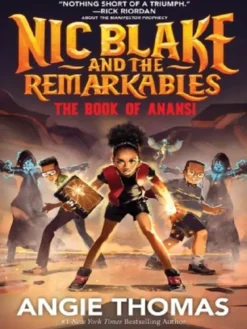 Nic Blake and the Remarkables: The Book of Anansi