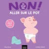 Non, je veux pas ! - Aller sur le pot