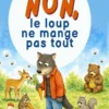 Non, Le Loup Ne Mange Pas Tout