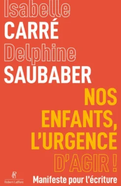 Nos enfants, l'urgence d'agir ! - Manifeste pour l'écriture