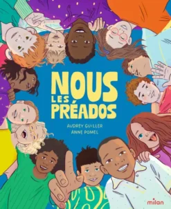 Nous les préados - Dès 8 ans
