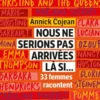 Nous ne serions pas arrivées là si...