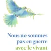 Nous ne sommes pas en guerre avec le vivant