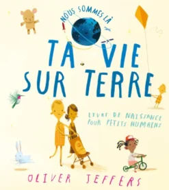 Nous sommes là - Livre de naissance pour petits humains