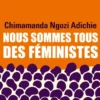 Nous sommes tous des féministes/Le danger de l'histoire unique