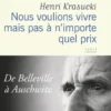 Nous voulions vivre mais pas à n'importe quel prix