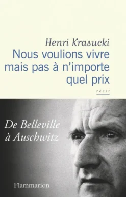 Nous voulions vivre mais pas à n'importe quel prix