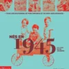 Nés en 1945 - Le livre de ma jeunesse