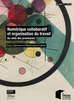 Numérique collaboratif et organisation du travail