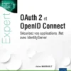 Oauth 2 et OpenID Connect - Sécurisez vos applications .Net avec IdentityServer