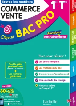 Objectif bac pro - Métiers du commerce et de la vente (1re et Term) - Toutes les matières - BAC 2026