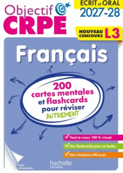 Objectif CRPE 2027-2028 - Français - 200 cartes mentales et flashcards - Écrit et oral - L3