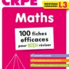 Objectif CRPE 2026 - Maths - 100 fiches pour bien réviser- ép. écrite d'admissibilité L3