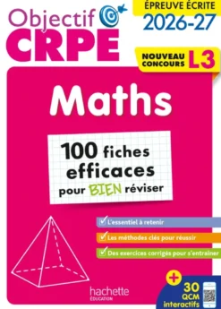 Objectif CRPE 2026 - Maths - 100 fiches pour bien réviser- ép. écrite d'admissibilité L3