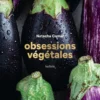 Obsessions végétales