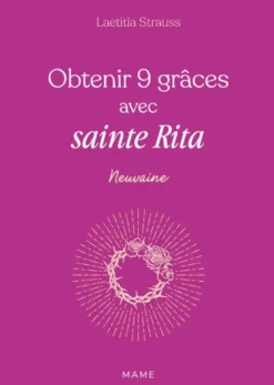 Obtenir 9 grâces avec sainte Rita