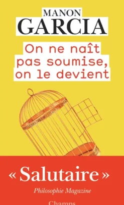 On ne naît pas soumise, on le devient