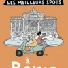 On se casse ! Les meilleurs spots à Rome