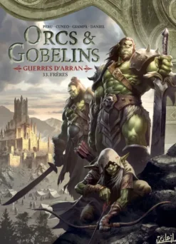 Orcs & gobelinsOrcs et Gobelins T33 - Guerres d'Arran - Frères