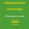 Ordonnances en rhumatologie 2025, 2e éd.