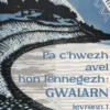Pa c'hwezh avel hon lennegezhGwalarn