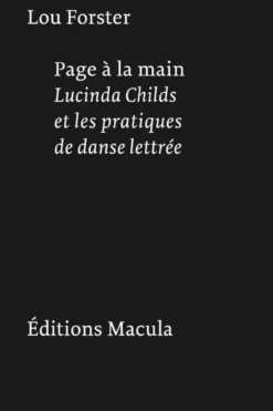 Page à la main. Lucinda Childs et les pratiques de danse lettrée
