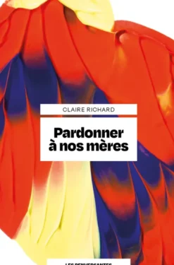 Pardonner à nos mères