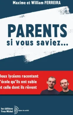 Parents si vous saviez …