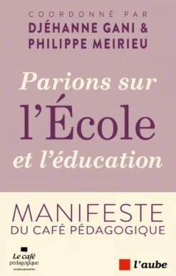 Parions sur l'École et l'éducation- Manifeste du Café Pédago