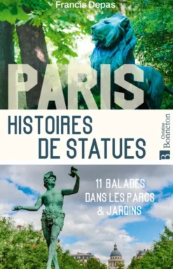 Paris. Histoires de statues
