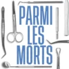 Parmi les morts - Les enquêtes de l'extraordinaire
