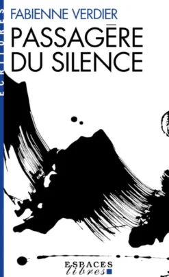 Passagère du silence (Espaces Libres - Ecritures)
