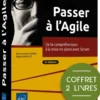 Passer à l'Agile - Coffret de 2 livres : De la compréhension à la mise en place avec Scrum (2e éditi