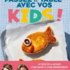 Passez à table avec vos kids !