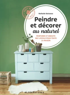 Peindre et décorer au naturel