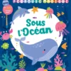 Peinture magique - Sous l'océan - Avec un pinceau et une palette de couleurs à chaque page !