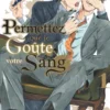 Permettez que je goûte votre sang - Tome 1