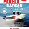 Permis Bateau Côtier - Pour s'entraîner et réussir l'examen - 12ème édition