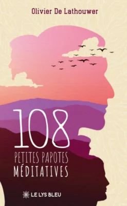 108 petites papotes méditatives
