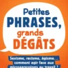 Petites phrases, grands dégâts : sexisme, racisme, âgisme… comment agir face aux microagressions au travail ?