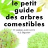 Petit guide des arbres comestibles