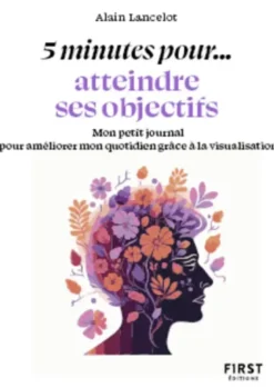 Petit livre - 5 minutes... atteindre ses objectifs