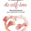 Petit livre - 5 minutes... de self-love - Mon petit journal pour apprendre à m'aimer