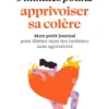 Petit livre - 5 minutes... pour apprivoiser sa colère