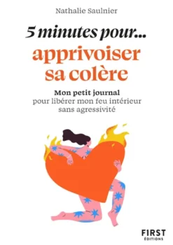 Petit livre - 5 minutes... pour apprivoiser sa colère